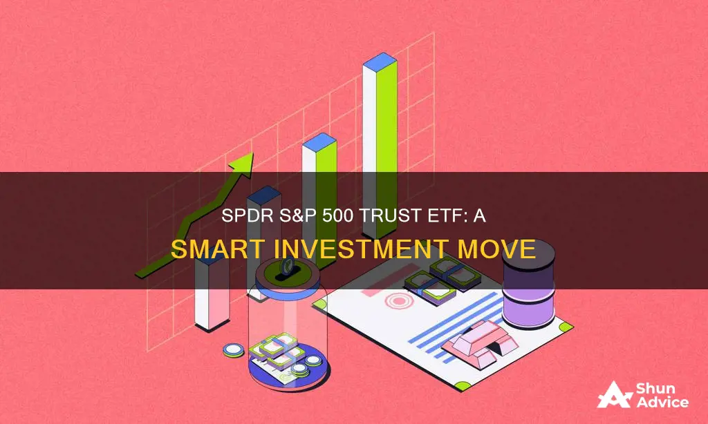 why to invest in spdr s&p 500 trust etf