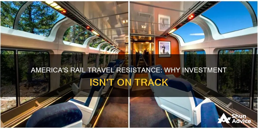 why will america not invest in rail travel