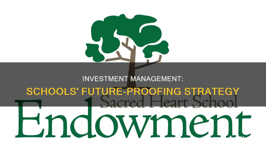 why would a school need investment management