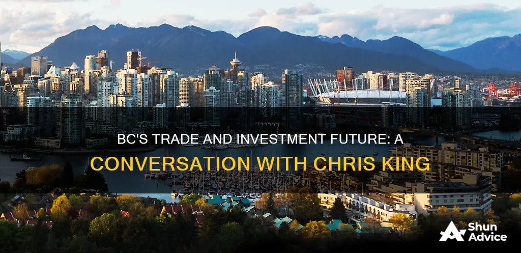 will british columbia trade and invest chris king