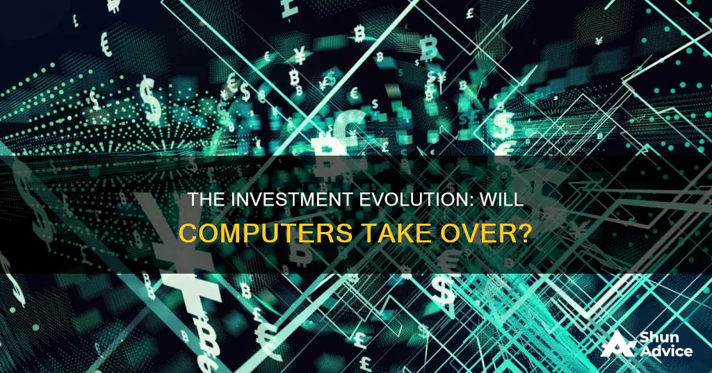 will computers take over investments