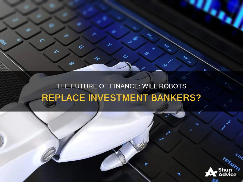 will investment bankers be replaced by robots